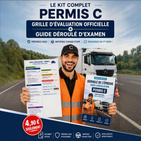 Kit Complet Permis C – Guide Déroulé d'Examen + Grille Officielle