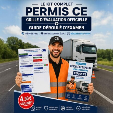 Kit Complet Permis CE – Guide Déroulé d'Examen + Grille Officielle